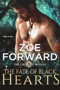 The Fate of Black Hearts (The Crown's Wolves #4) by Zoe Forward