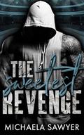 The Sweetest Revenge by Michaela Sawyer