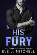 His Fury (Fractured Loyalties #2) by Eve L. Mitchell