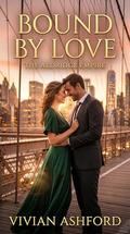 Bound by Love: A Billionaire Romance (The Aldridge Empire #3) by Vivian Ashford