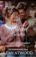 Knitted Hearts: A Contemporary Christian Romance Novella (Dogwood Creek Matchmakers #8) by Leah Atwood