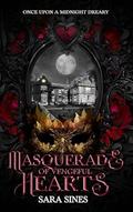 Masquerade of Vengeful Hearts by Sara Sines