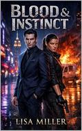 Blood and Instinct by Lisa Miller