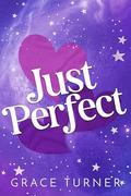 Just Perfect (Take a Chance #2) by Grace Turner