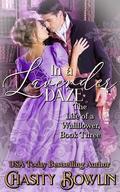 In a Lavender Daze (The Life of a Wallflower #3) by Chasity Bowlin