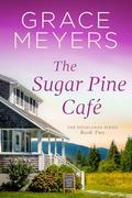 The Sugar Pine Cafe (The Highlands #2) by Grace Meyers