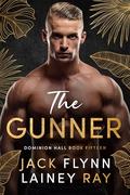 The Gunner: A Dark Billionaire Military Romance (Dominion Hall #15) by Jack Flynn