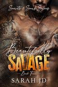 Beautifully Savage by Sarah J.D.