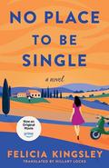 No Place to Be Single by Felicia Kingsley