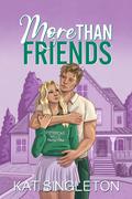 More than Friends by Kat Singleton