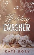 Wedding Crasher by Kate Rozy