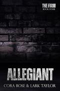 Allegiant (The Firm #4) by Lark Taylor