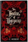 The House of Whispers by C. Hebert