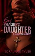 Bad Preacher's Daughter by Nora Jane Tyler