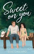 Sweet on You (Painter Creek #1) by Dani Galliaro