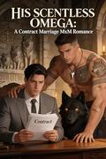 His Scentless Omega: A Contract Marriage MxM Romance by Amelia Anderson