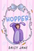 Hopper by Daisy Jane