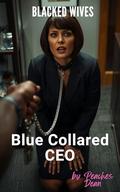 Blue Collared CEO: An Interracial Age Gap Romance (Older Woman Younger Man) by Peaches Dean