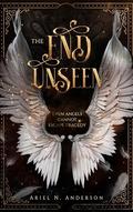 The End Unseen by Ariel N. Anderson
