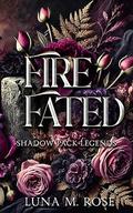 Fire Fated (Shadow Pack Legends #4) by Luna M. Rose