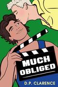 Much Obliged (The Brent Boys #3) by D.P. Clarence