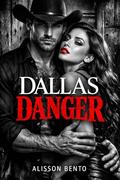Dallas Danger: A Dark Mafia Cowboy Billionaire Romance by Alisson Bento