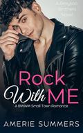 Rock With Me: A BWWM Small Town Romance by Amerie Summers