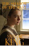 The Shadow of the Past by Miriam King