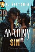 Anatomy of Sin: A Steamy BWWM Interracial Multicultural Standalone Contemporary Dark Academia Forbidden Romance by N. Viktoria