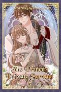 The Prince’s Private Servant Vol. 3 : A Servant’s Devotion, A Prince’s Forbidden Love by Francellyn 06