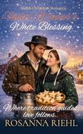 Under Winter's White Blessing (Amish Love found at Christmas #5) by Rosanna Riehl