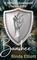 Banshee: A Mystic Guardians Novelette 5.5 by Rinda Elliott