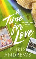 A Time for Love by Khris Andrews