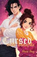 Cursed with Benefits by Roxie Ray