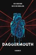 Daggermouth (The Heart #1) by H.M. Wolfe