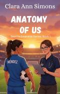 Anatomy of Us: A Sapphic Sports Romance by Clara Ann Simons