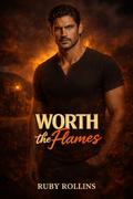 Worth the Flames: A Small Town, Brother's Best Friend, Firefighter Romance (Ember Ridge #2) by Ruby Rollins