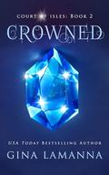 Crowned by Gina LaManna