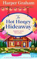 The Hot Honey Hideaway by Harper Graham