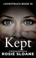 Kept (Lovestruck #10) by Rosie Sloane