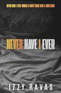 Never Have I Ever by Izzy Ravas