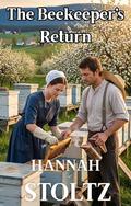 The Beekeeper's Return by Hannah Stoltz