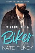 Win a Date with a Biker by Kate Tilney