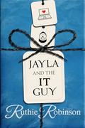 Jayla and The IT Guy by Ruthie Robinson