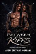 Between the Riffs by Avery Grey