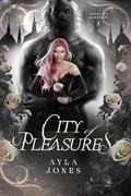 City of Pleasures: Book 3 of Court of Monsters by Ayla Jones