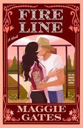 Fire Line (The Griffith Brothers #3) by Maggie C. Gates