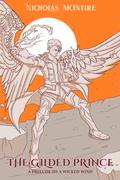 The Gilded Prince: A Prelude to A Wicked Wind (The Archanium Codex #1.5) by Nicholas McIntire