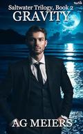 Gravity (The Saltwater Trilogy #2) by A.G. Meiers
