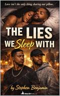 The Lies We Sleep With by Stephen Benjamin